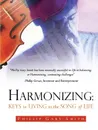 HARMONIZING. Keys to Living in the Song of Life - Phillip Gary Smith