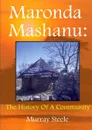 Maronda Mashanu. The History Of A Community - Murray Steele