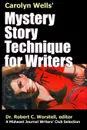 Mystery Story Technique for Writers - Dr. Robert C. Worstell, Carolyn Wells