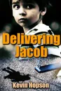 Delivering Jacob - Kevin Hopson