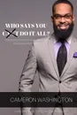 Who Says You Can.t Do It All ( Paperback) - Cameron Washington