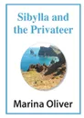 Sibylla and the Privateer - Marina Oliver