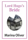 Lord Hugo.s Bride - Marina Oliver