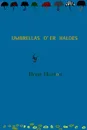 Umbrellas O.er Haloes - Brett Horton