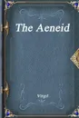 The Aeneid - Virgil