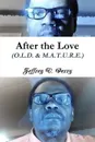 After the Love (O.L.D. . M.A.T.U.R.E.) - Jeffrey V. Perry