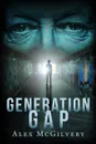 Generation Gap - Alex McGilvery