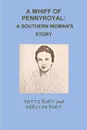 A WHIFF OF PENNYROYAL. A SOUTHERN WOMAN.S STORY - PATTI RUST, KARILYN RUST