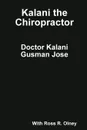 Kalani the Chiropractor - Ross R. Olney