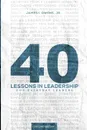 40 Lessons in Leadership - Jr James I. Owens