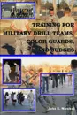 Training For Military Drill Teams, Color Guards . Judges - John Marshall