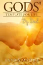 Gods. Template for life; By Dad.. - Jason Ashba