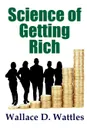 Science of Getting Rich - Wallace D. Wattles