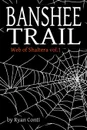 Banshee Trail. Web of Shaltera vol. 1 - Ryan Conti