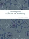 AComo negociar. Aspectos del Marketing - Francisco J. Fernandez