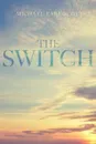 The Switch - MA LCADC Michael Earl Scott