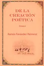 De la creaci.n po.tica - Ramon Fernandez Palmeral