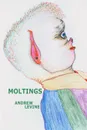 Moltings - Andrew Levine