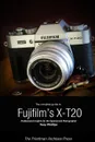 The Complete Guide to Fujifilm.s X-T20 (B.W Edition) - Tony Phillips