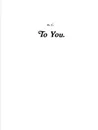 To You. - B. C., A. B.
