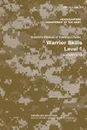 Soldier.s Manual of Common Tasks. Warrior Skills Level 1 (STP 21-1-SMCT) (August 2015 Edition) - Department of the Army
