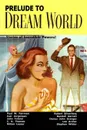 Prelude to Dream World - Paul W. Fairman, Robert Silverberg, Milton Lesser