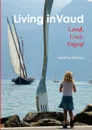 Living in Vaud - Valeria C. Harlay