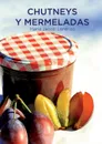 Chutneys y Mermeladas (Edicion de Bolsillo) - María Jacob Lorenzo