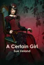 A Certain Girl - Sue Ireland