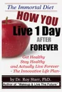 How You Live 1 Day After Forever - PhD iM Dr. Roy C. Starr