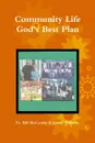 Community Life God.s Best Plan - Fr. Bill McCarthy, James Tibbetts