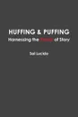 Huffing . Puffing - Sal Lucido