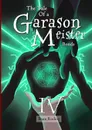 The Tale of a Garason Meister Part IV - Bram Roding