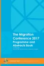 The Migration Conference 2017 Programme and Abstracts Book - Ibrahim Sirkeci, Fethiye Tilbe, Mehtap Erdogan