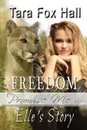 Freedom. Elle.s Story - Tara Fox Hall