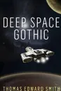 Deep Space Gothic (Small print) - Thomas Edward Smith