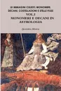 LE IMMAGINI CELESTI. MONOMERI, DECANI, COSTELLAZIONI E STELLE FISSE IN ASTROLOGIA  VOL.I   MONOMERI E DECANI - Giacomo Albano