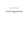 Certi argomenti - Giovanni Verga