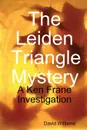 The Leiden Triangle Mystery - David Williams