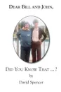 Dear Bill and John - David Spencer
