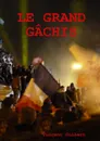 Le grand gachis - Vincent Guibert