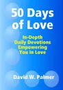 50 Days of Love - David W. Palmer