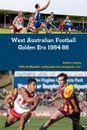 West Australian Football Golden Era 1984-86 - Kieran James