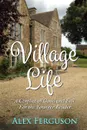 Village Life - Alex Ferguson