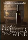 Kisses Sweeter Than Wine - Richard Hernaman Allen