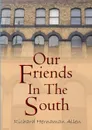 Our Friends in the South - Richard Hernaman Allen