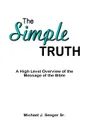 The Simple Truth - Michael J. Senger Sr.