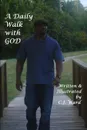 A Daily Walk with GOD - C.J. Ward