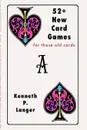 52. New Card Games - Kenneth P Langer