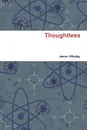 Thoughtless - Jason Whaley